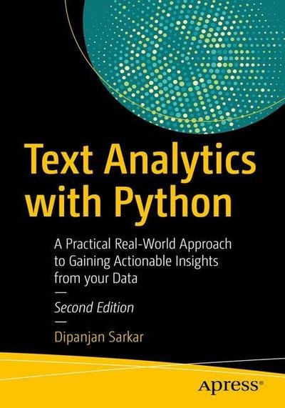 Cover for Dipanjan Sarkar · Text Analytics with Python: A Practitioner's Guide to Natural Language Processing (Taschenbuch) [2nd edition] (2019)