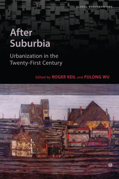 Cover for Roger Keil · After Suburbia: Urbanization in the Twenty-First Century - Global Suburbanisms (Paperback Book) (2022)