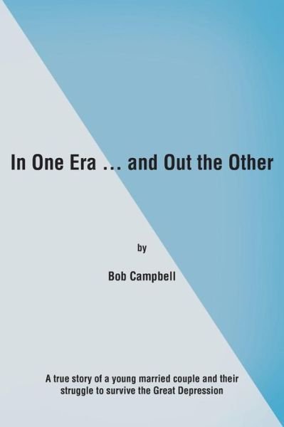 Cover for Bob Campbell · In One Era . . . and out the Other (Paperback Book) (2014)