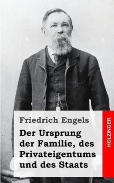 Cover for Friedrich Engels · Der Ursprung der Familie, des Privateigentums und des Staats (Taschenbuch) (2013)