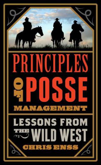 Cover for Chris Enss · Principles of Posse Management: Lessons from the Old West for Today's Leaders (Paperback Book) (2018)