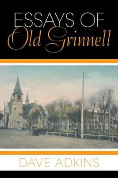Cover for Dave Adkins · Essays of Old Grinnell (Paperback Bog) (2013)