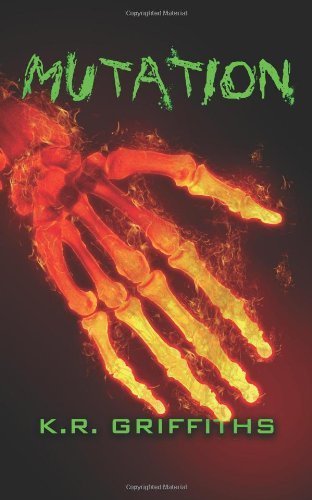 K. R. Griffiths · Mutation (Wildfire Chronicles Vol. 4) (Volume 4) (Paperback Book) (2013)