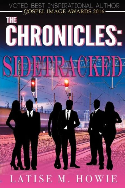 Cover for Latise M Howie · The Chronicles: Sidetracked (Paperback Book) (2014)