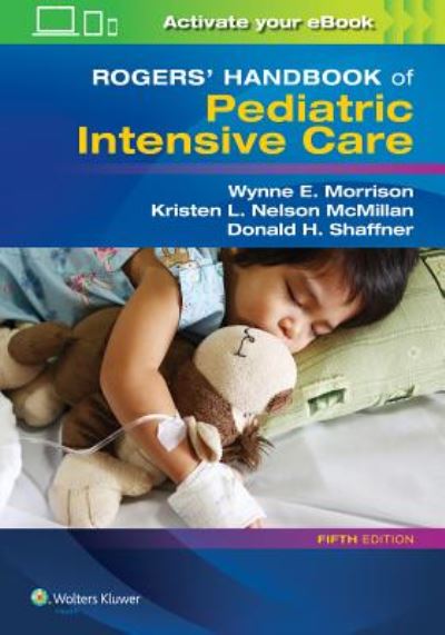 Cover for Shaffner, Donald H., MD · Rogers' Handbook of Pediatric Intensive Care (Paperback Book) (2016)