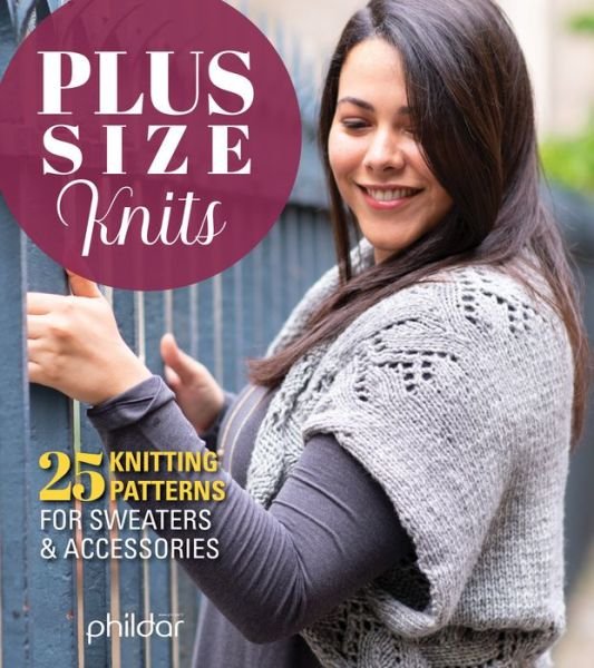 Cover for Marie Claire Editions · Plus Size Knits: 25 Knitting Patterns for Sweaters and Accessories (Paperback Book) (2019)