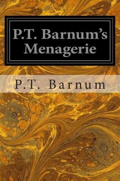 Cover for P T Barnum · P.t. Barnum's Menagerie (Paperback Book) (2014)