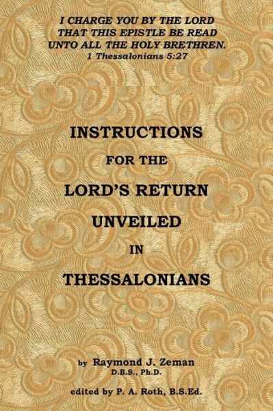 Cover for Raymond  J. Zeman · Instructions for the Lord's Return Unveiled in Thessalonians (Paperback Book) (2014)