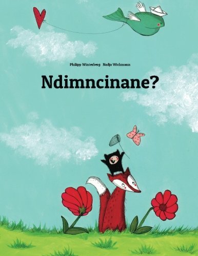 Cover for Philipp Winterberg · Ndimncinane?: Children's Picture Book (Paperback Book) [Xhosa edition] (2014)