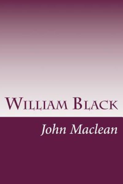 Cover for John Maclean · William Black (Taschenbuch) (2014)