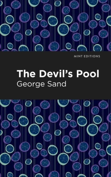Cover for George Sand · The Devil's Pool - Mint Editions (Paperback Bog) (2021)