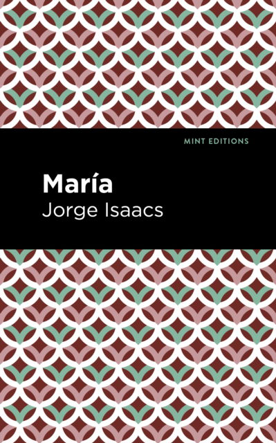 Cover for Jorge Issacs · Mara - Mint Editions (Paperback Book) (2021)
