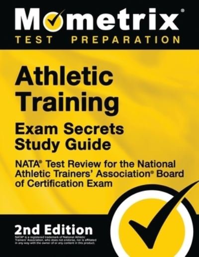 Cover for Mometrix · Athletic Training Exam Secrets Study Guide - NATA Test Review for the National Athletic Trainers' Association Board of Certification Exam (Paperback Book) (2020)