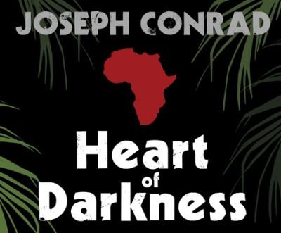 Cover for Joseph Conrad · Heart of Darkness (CD) (2018)