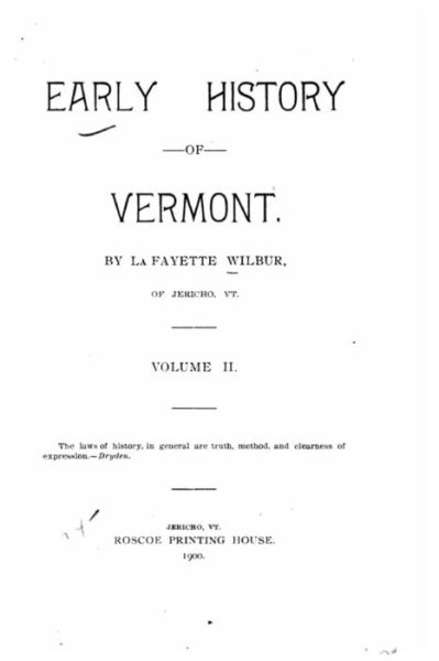 Cover for La Fayette Wilbur · Early history of Vermont - Volume II (Paperback Book) (2015)