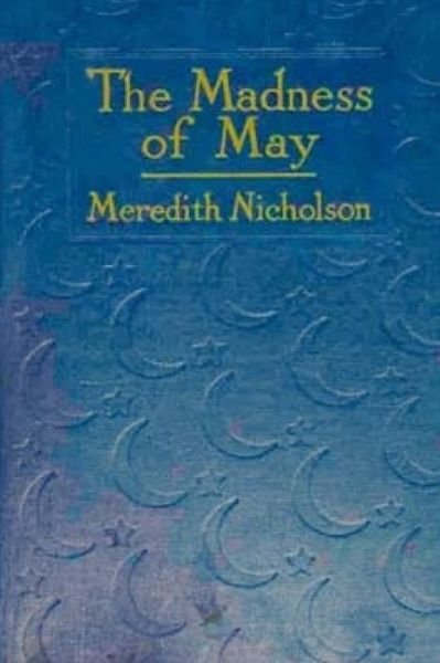 Cover for Meredith Nicholson · The Madness of May (Pocketbok) (2015)