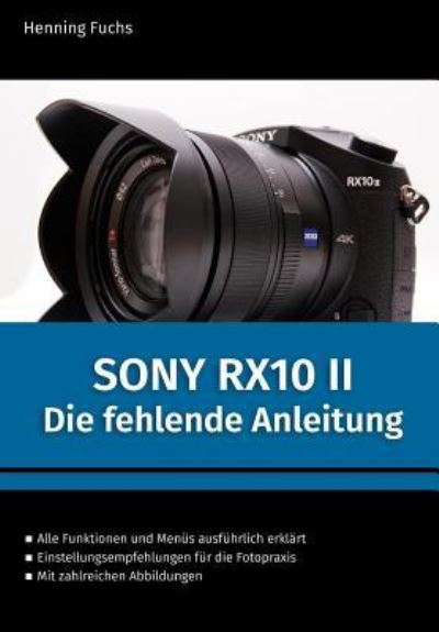 Cover for Henning Fuchs · Sony RX10 II (Paperback Book) (2015)