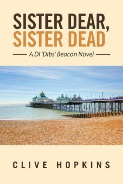 Cover for Clive Hopkins · Sister Dear, Sister Dead (Paperback Book) (2016)