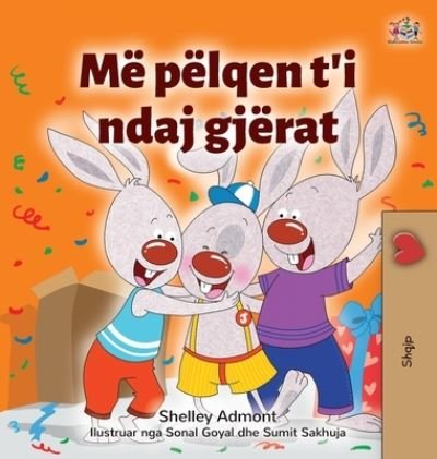 Cover for Shelley Admont · I Love to Share (Albanian Children's Book) (Hardcover Book) (2021)