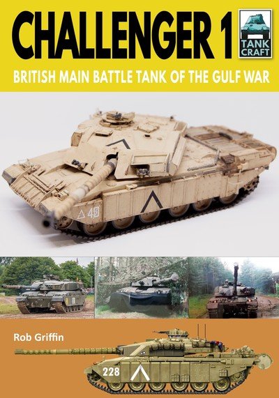 Cover for Robert Griffin · Challenger 1: British Main Battle Tank of the Gulf War - Tank Craft (Paperback Book) (2019)
