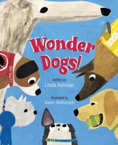 Cover for Linda Ashman · Wonder Dogs! (Book) (2023)