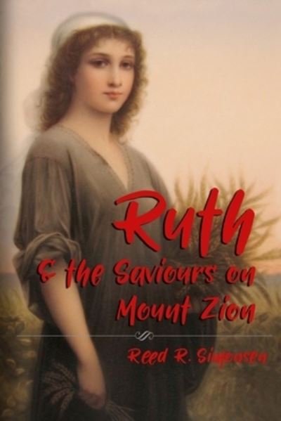 Cover for Reed R Simonsen · Ruth and the Saviours on Mount Zion (Paperback Book) (2017)