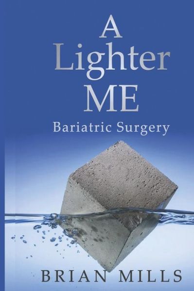 Cover for Brian Mills · A Lighter Me (Paperback Book) (2017)