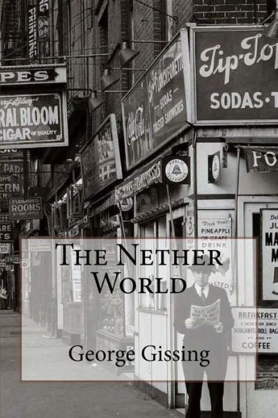 Cover for George Gissing · The Nether World George Gissing (Taschenbuch) (2017)