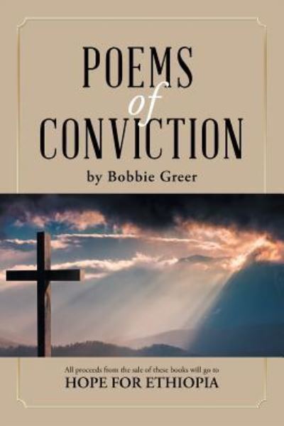 Poems of Conviction - Bobbie Greer - Books - Xlibris - 9781543487534 - September 29, 2017