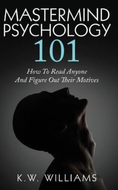 Cover for K W Williams · MasterMind Psychology 101 (Paperback Book) (2017)