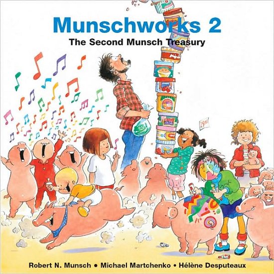 Munschworks 2: The Second Munsch Treasury - Robert Munsch - Livros - Firefly Books Ltd - 9781550375534 - 20 de maio de 1999