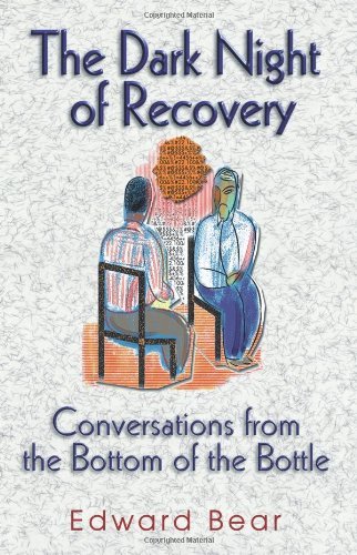 Cover for Edward Bear · The Dark Night of Recovery: Conversations from the Bottom of the Bottle (Paperback Book) (1999)