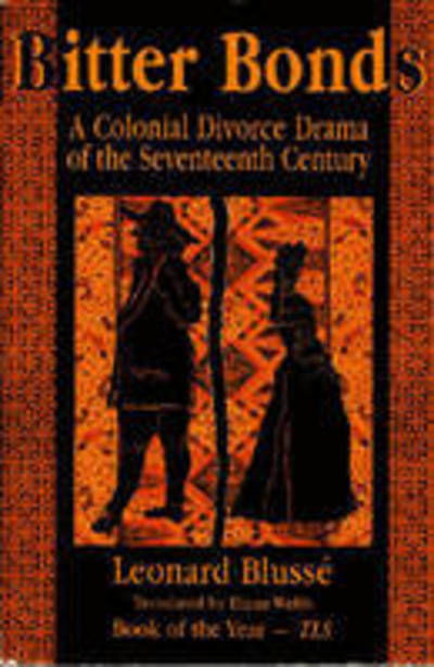 Cover for Leonard Blusse · Bitter Bonds: A Colonial Divorce Drama of the Seventeenth Century (Paperback Book) [Markus Wiener Ed. edition] (2009)