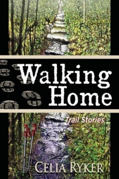 Cover for Celia Ryker · Walking Home (Paperback Book) (2021)