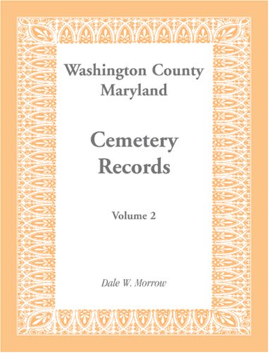 Cover for Dale W. Morrow · Washington County Maryland Cemetery Records: Volume 2 (Paperback Book) (2009)