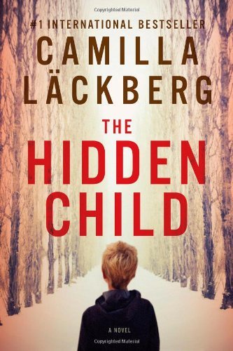 Cover for Camilla Lackberg · The Hidden Child - A Novel (Hardcover bog) (2014)