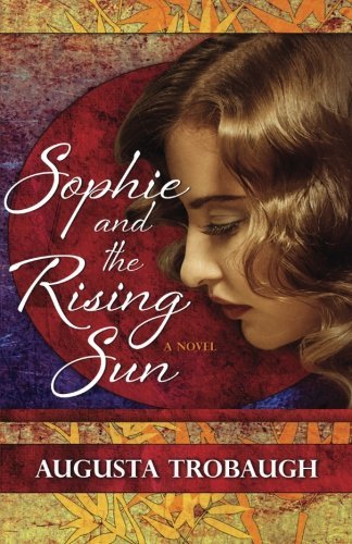 Cover for Augusta Trobaugh · Sophie and the Rising Sun (Pocketbok) (2011)