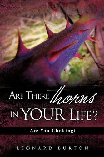 Cover for Leonard Burton · Are There Thorns in Your Life? (Paperback Book) (2011)