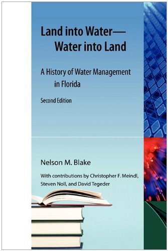 Cover for Nelson M. Blake · Land Into Water?Water Into Land: A History of Water Management in Florida (Paperback Bog) [2 Revised edition] (2010)