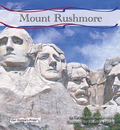 Cover for Karen Latchana Kenney · Mount Rushmore (Book) (2011)