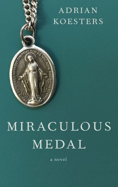 Cover for Adrian Koesters · Miraculous Medal (Hardcover Book) (2020)