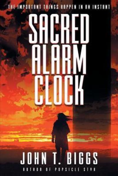 Cover for John T Biggs · Sacred Alarm Clock (Paperback Book) (2017)