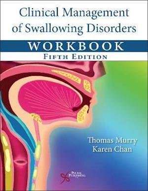 Cover for Thomas Murry · Clinical Management of Swallowing Disorders Workbook (Spiralbok) [5 New edition] (2020)