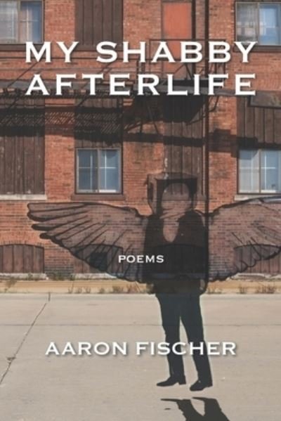 Cover for Aaron Fischer · My Shabby Afterlife (Book) (2022)