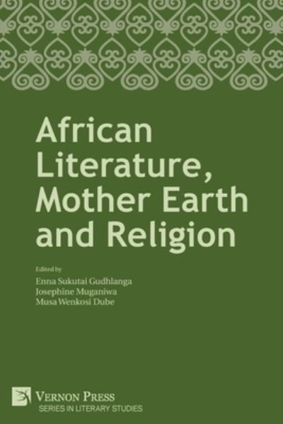 Cover for Enna Sukutai Gudhlanga · African Literature, Mother Earth and Religion (Book) (2022)