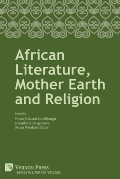 Cover for Enna Sukutai Gudhlanga · African Literature, Mother Earth and Religion (Book) (2022)