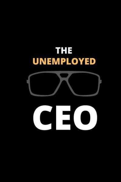 Cover for Authentic Arts · The Unemployed CEO (Pocketbok) (2019)