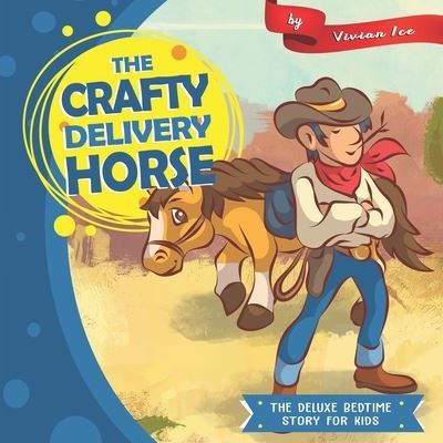 Cover for Vivian Ice · The Crafty Delivery Horse (Paperback Book) (2020)