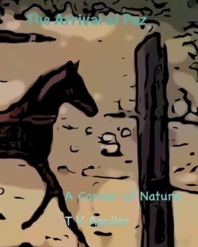 Cover for T V Aguilar · A Corner of Nature (Paperback Bog) (2020)