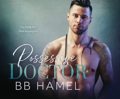 Cover for B B Hamel · Possessive Doctor (CD) (2021)